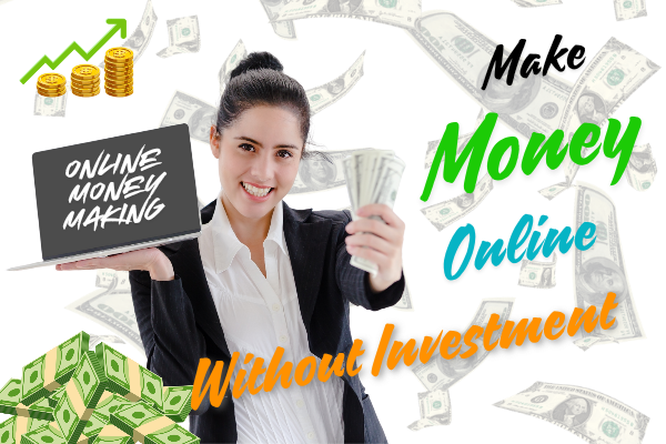 Make money online without investment